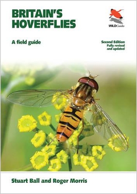 Britain's Hoverflies: A Field Guide - Revised and Updated Second Edition Revised and Updated Second Edition