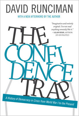 Confidence Trap: A History of Democracy in Crisis from World War I to the Present - Updated  Edition Revised edition