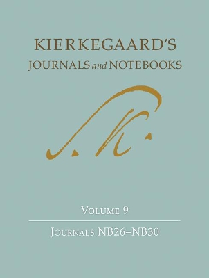 Kierkegaard's Journals and Notebooks, Volume 9: Journals NB26NB30