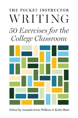 Pocket Instructor: Writing: 50 Exercises for the College Classroom