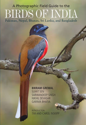 Photographic Field Guide to the Birds of India, Pakistan, Nepal, Bhutan, Sri  Lanka, and Bangladesh