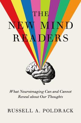 New Mind Readers: What Neuroimaging Can and Cannot Reveal about Our Thoughts