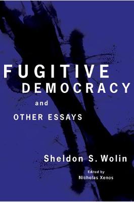 Fugitive Democracy: And Other Essays