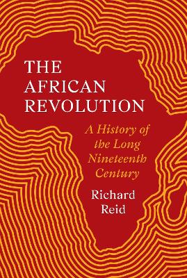 African Revolution: A History of the Long Nineteenth Century
