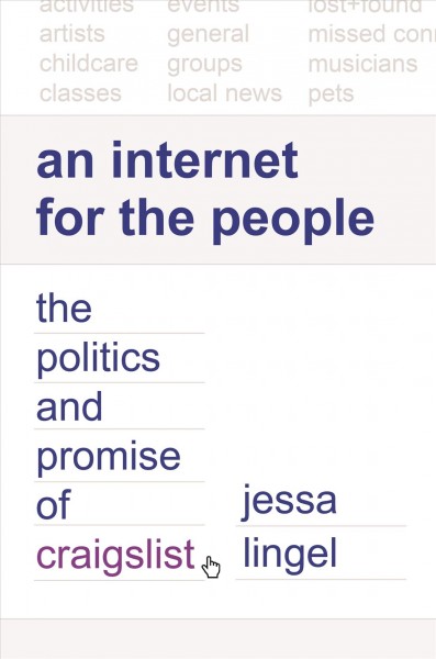 Internet for the People: The Politics and Promise of craigslist