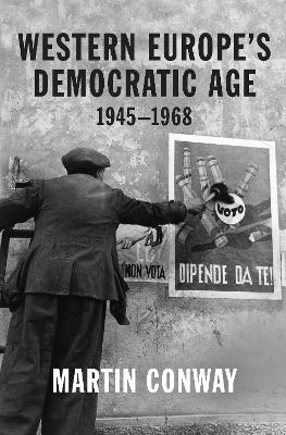 Western Europes Democratic Age: 19451968