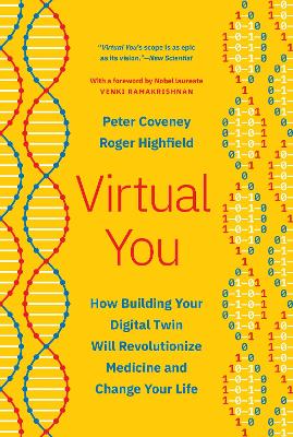 Virtual You: How Building Your Digital Twin Will Revolutionize Medicine and Change Your  Life