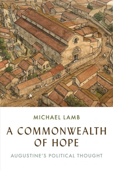 Commonwealth of Hope: Augustine's Political Thought
