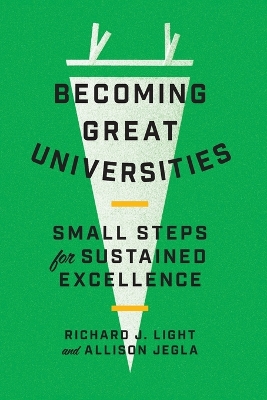 Becoming Great Universities: Small Steps for Sustained Excellence