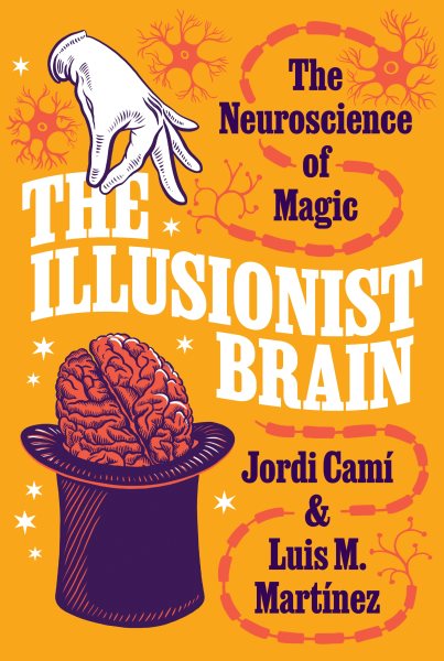 Illusionist Brain: The Neuroscience of Magic