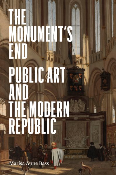 Monument's End: Public Art and the Modern Republic