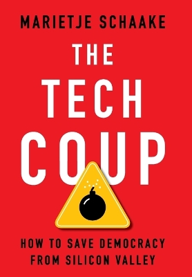 Tech Coup: How to Save Democracy from Silicon Valley