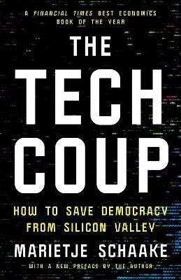 Tech Coup: How to Save Democracy from Silicon Valley