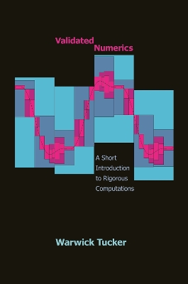 Validated Numerics: A Short Introduction to Rigorous Computations