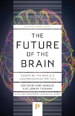 Future of the Brain: Essays by the World's Leading Neuroscientists