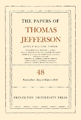 Papers of Thomas Jefferson, Volume 48: 20 November 1805 to 1 March 1806