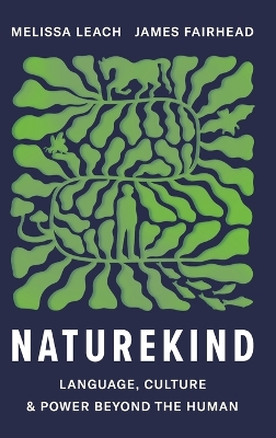Naturekind: Language, Culture and Power Beyond the Human