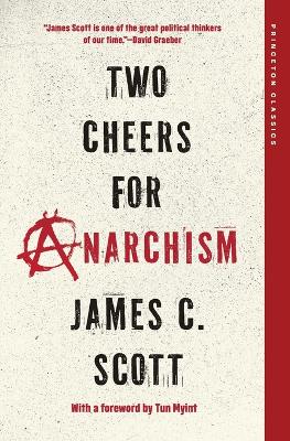 Two Cheers for Anarchism: Six Easy Pieces on Autonomy, Dignity, and Meaningful Work and Play
