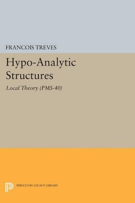 Hypo-Analytic Structures: Local Theory