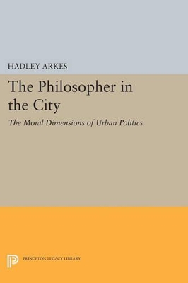 Philosopher in the City: The Moral Dimensions of Urban Politics