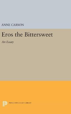 Eros the Bittersweet: An Essay