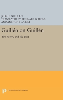 Guillén on Guillén: The Poetry and the Poet
