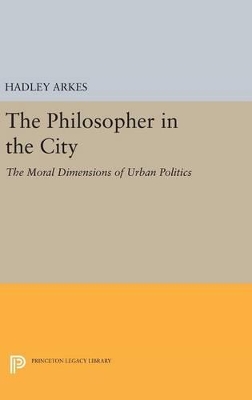 Philosopher in the City: The Moral Dimensions of Urban Politics