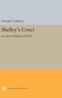 Shelley's CENCI: Scorpions Ringed with Fire