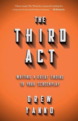 3rd Act: Writing a Great Ending to Your Screenplay
