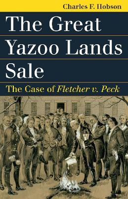 Great Yazoo Lands Sale: The Case of Fletcher V. Peck