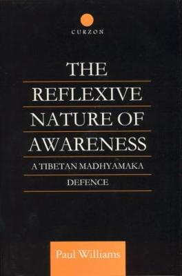 Reflexive Nature of Awareness: A Tibetan Madhyamaka Defence