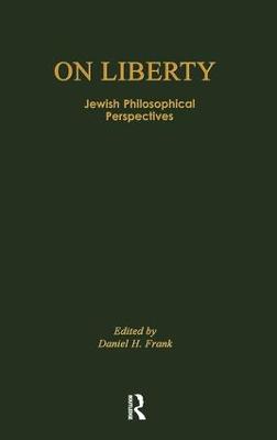 On Liberty: Jewish Philosophical Perspectives
