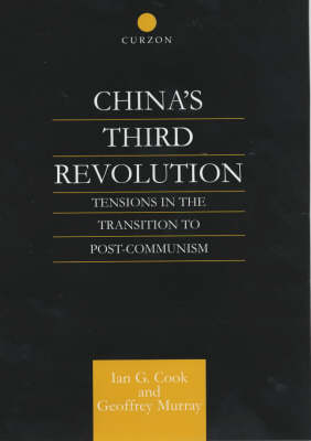China's Third Revolution: Tensions in the Transition towards a Post-Communist China