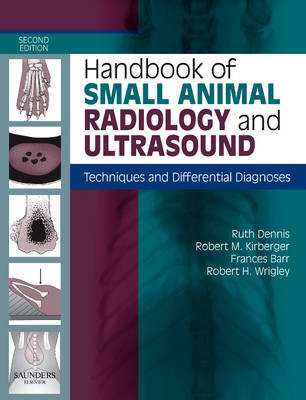 Handbook of Small Animal Radiology and Ultrasound: Techniques and Differential Diagnoses 2nd edition