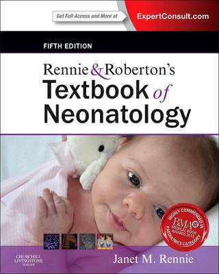 Rennie & Roberton's Textbook of Neonatology 5th Revised edition