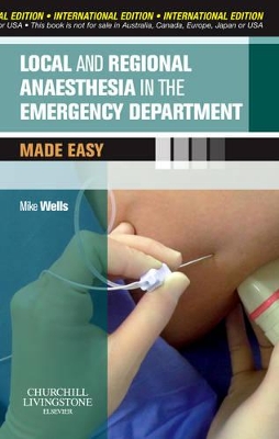 Local and Regional Anaesthesia in the Emergency Department Made Easy  International Edition International edition