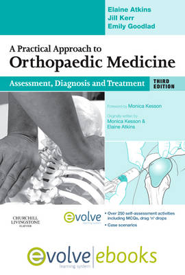 Practical Approach to Orthopaedic Medicine: Assessment, Diagnosis, Treatment: 3rd Revised edition