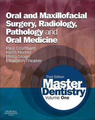 Master Dentistry: Volume 1: Oral and Maxillofacial Surgery, Radiology, Pathology and Oral  Medicine 3rd edition