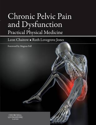 Chronic Pelvic Pain and Dysfunction: Practical Physical Medicine