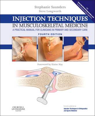 Injection Techniques in Musculoskeletal Medicine: A Practical Manual for Clinicians in Primary and Secondary Care 4th Revised edition