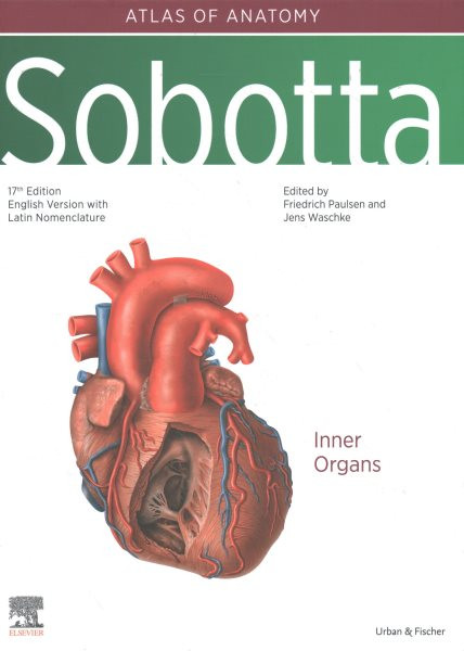 Sobotta Atlas of Anatomy, Vol. 2, 17th ed., English/Latin: Internal Organs 17th edition