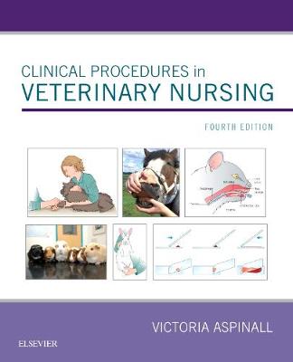 Clinical Procedures in Veterinary Nursing E-Book: Clinical Procedures in Veterinary Nursing E-Book
