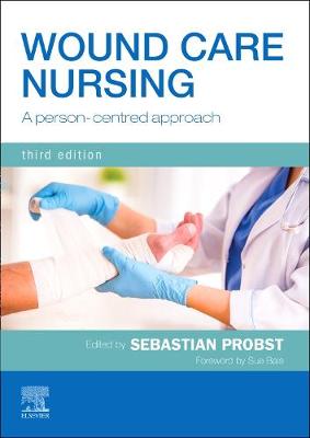 Wound Care Nursing: A person-centred approach 3rd edition