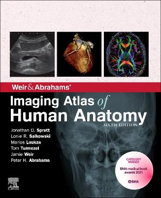 Weir & Abrahams' Imaging Atlas of Human Anatomy E-Book: Weir & Abrahams' Imaging Atlas of Human Anatomy E-Book
