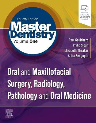 Master Dentistry Volume 1: Oral and Maxillofacial Surgery, Radiology, Pathology and Oral Medicine 4th edition