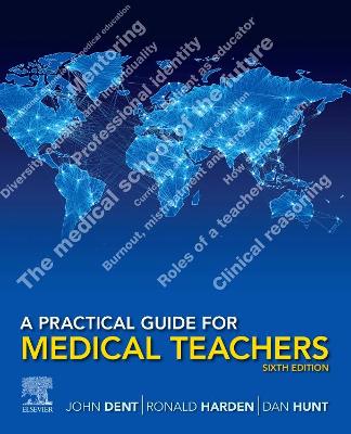 Practical Guide for Medical Teachers, E-Book: A Practical Guide for Medical Teachers, E-Book
