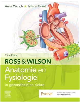 Ross en Wilson Anatomie en Fysiologie in gezondheid en ziekte 13th edition
