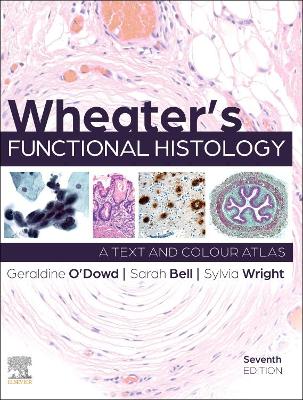 Wheater's Functional Histology, E-Book: A Text and Colour Atlas