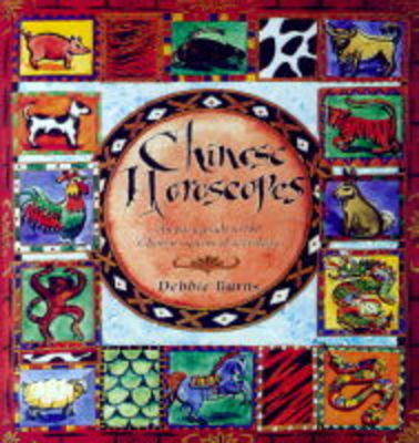 Chinese Horoscopes: An Easy Guide to the Chinese System of Astrology