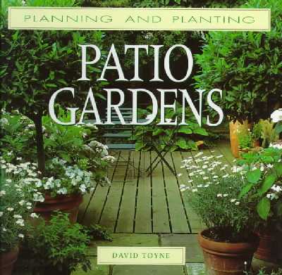 Planning and Planting Patio Gardens